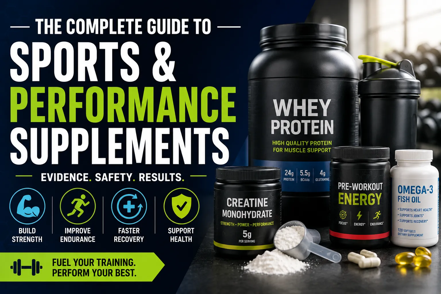 The Complete Guide to Sports and Performance Supplements